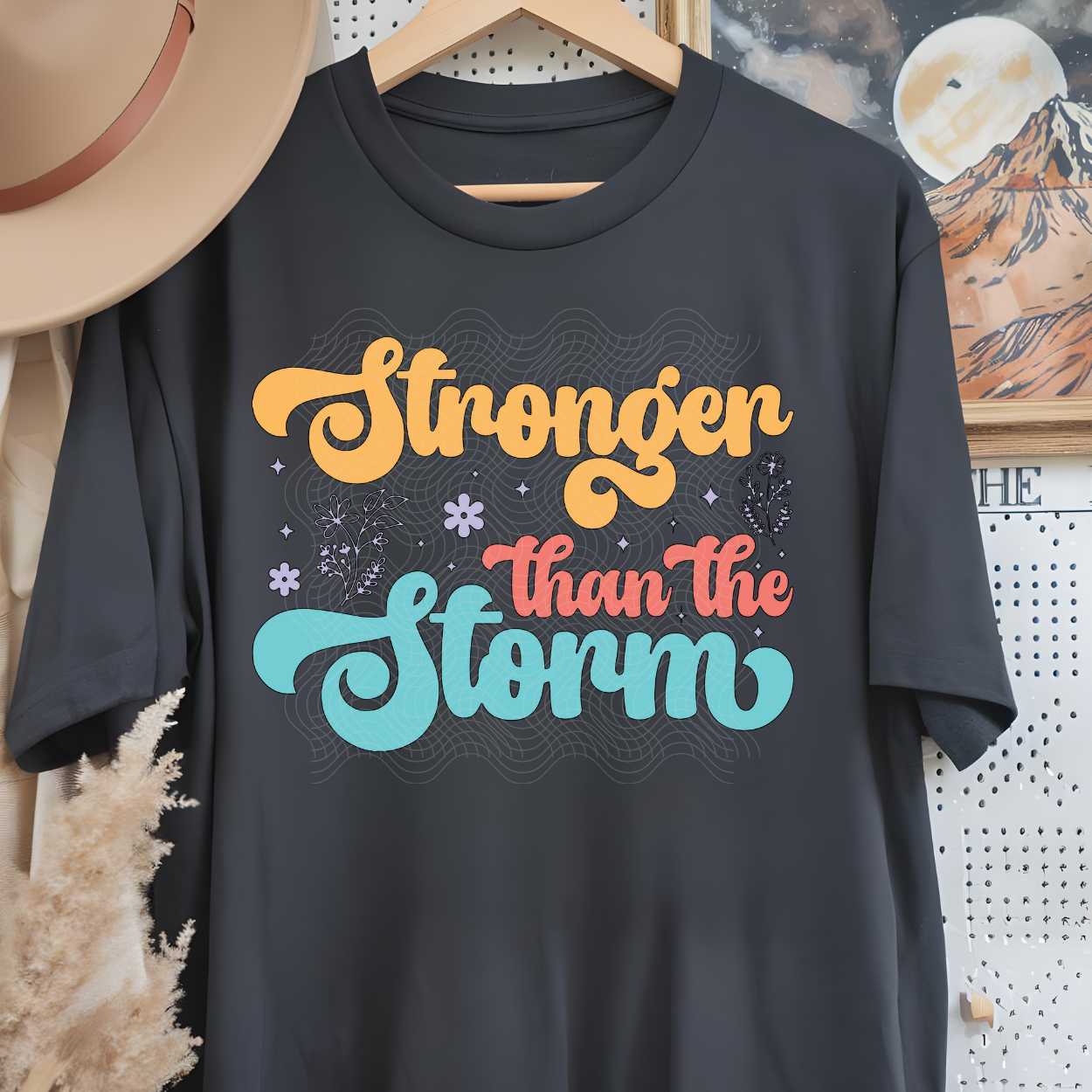 STRONGER THAN THE STORM - DTF TRANSFER