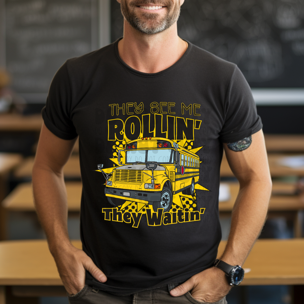 THEY SEE ME ROLLIN BUS - DTF TRANSFER