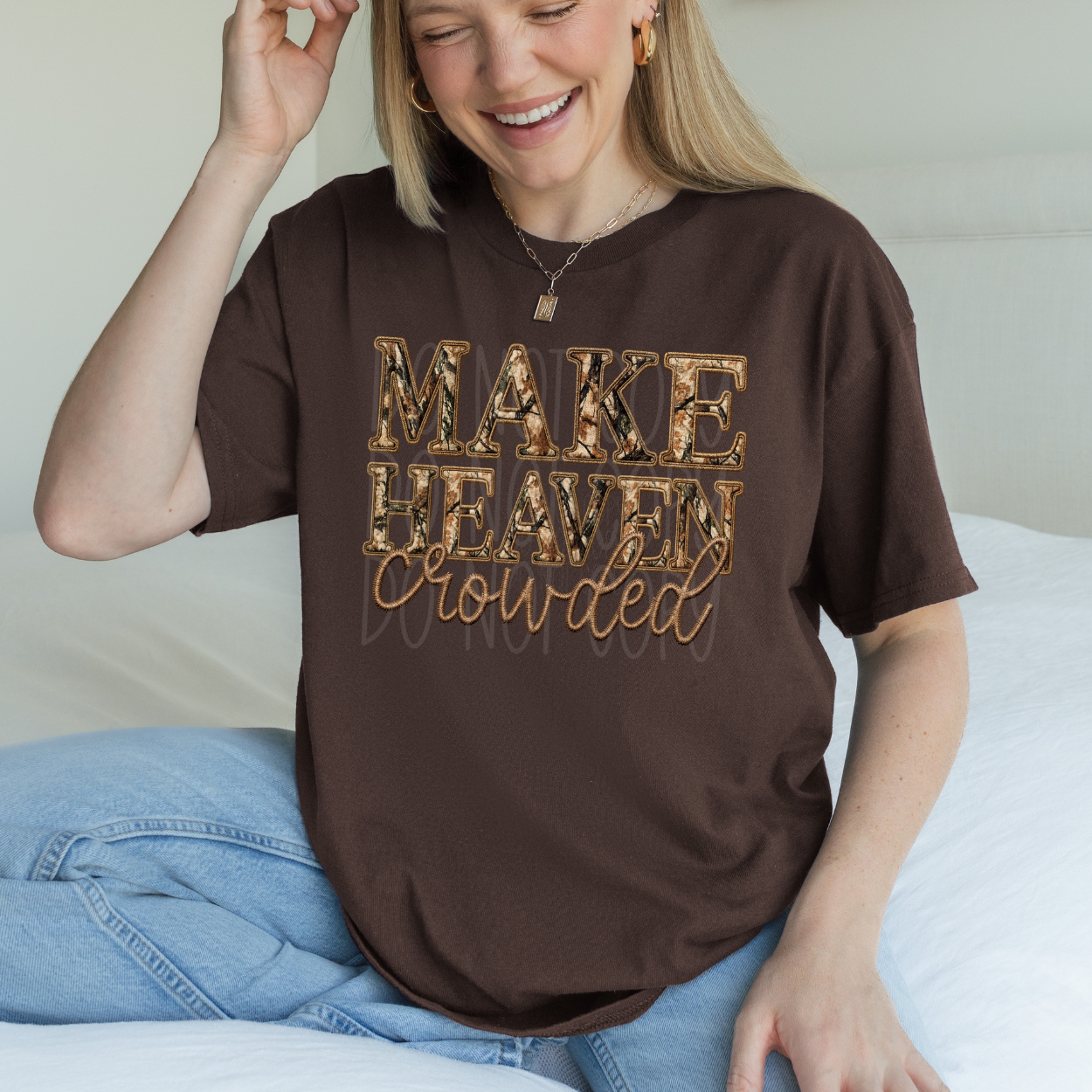 CAMO MAKE HEAVEN CROWDED - DTF TRANSFER