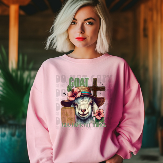 GOAT OVER ALL THINGS - DTF TRANSFER