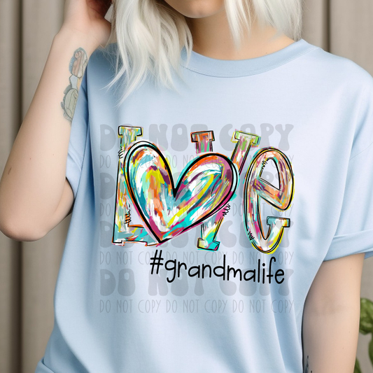 LOVE GRANDMA LIFE - DTF TRANSFER