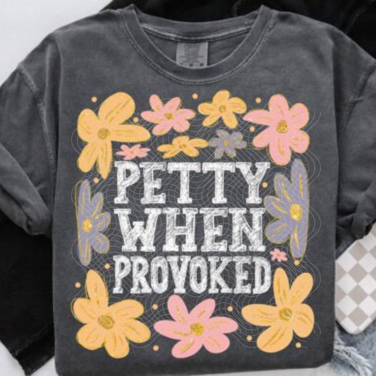 PETTY WHEN PROVOKED WHITE - DTF TRANSFER