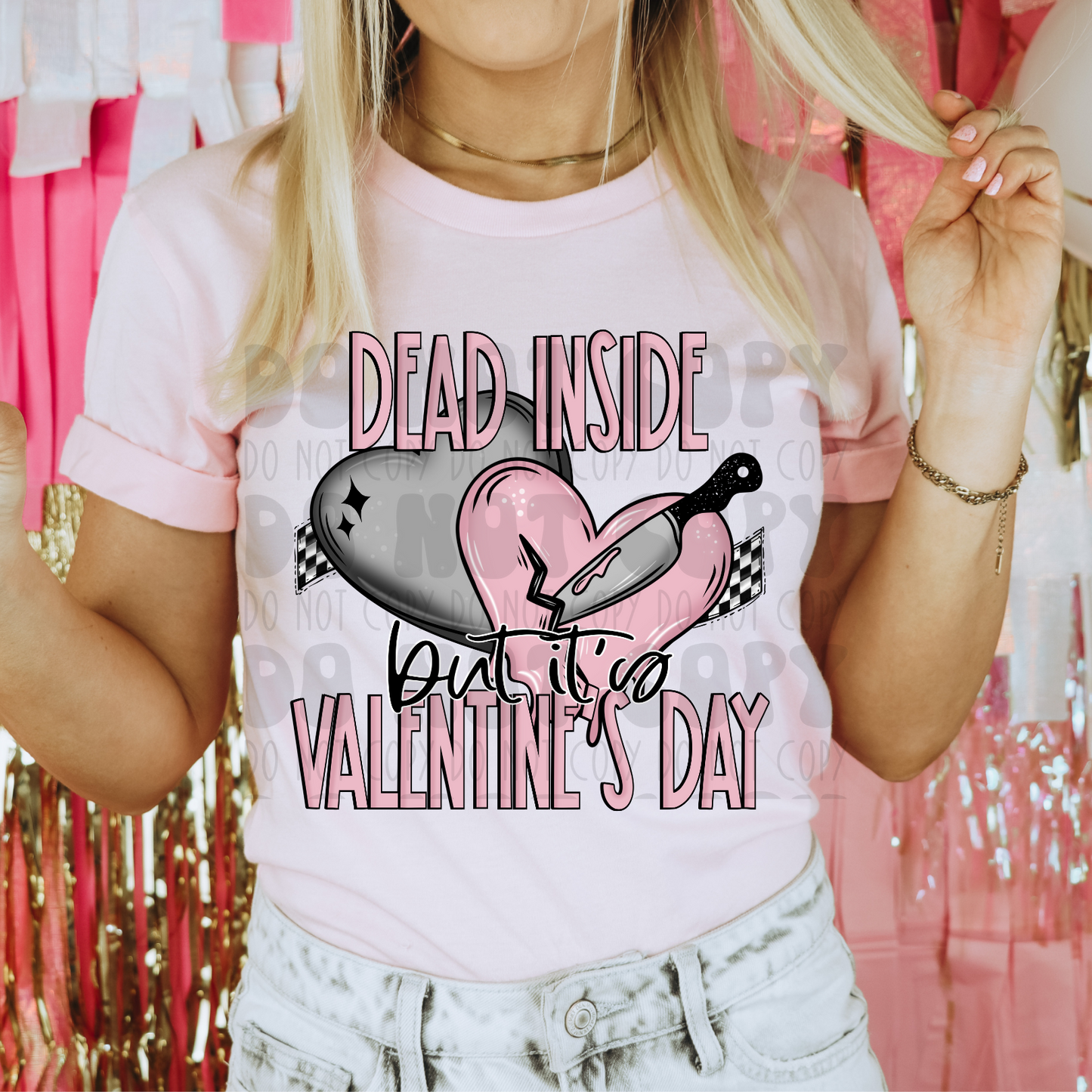 DEAD INSIDE BUT IT'S VALENTINES DAY - DTF TRANSFER