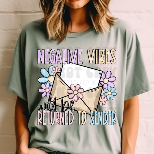 NEGATIVE VIBES WILL BE RETURNED TO SENDER - DTF TRANSFER
