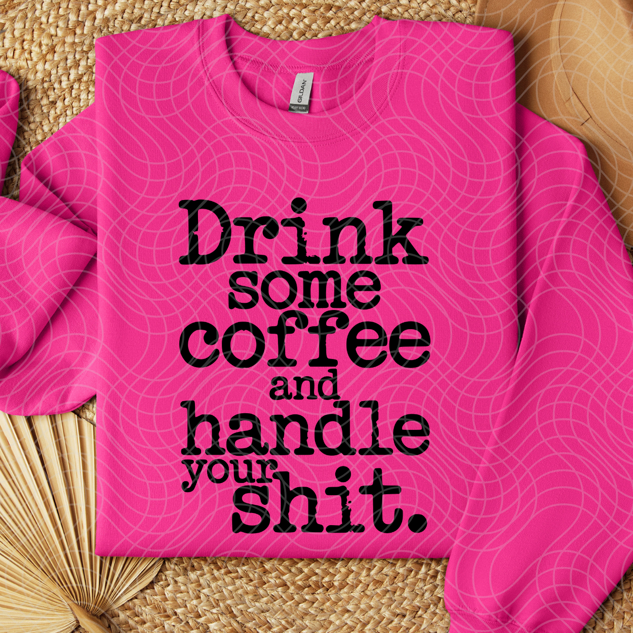 DRINK COFFEE AND HANDLE IT - DTF TRANSFER