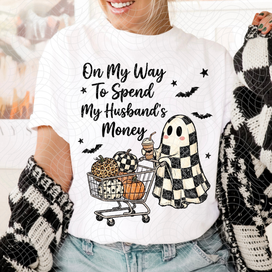SPEND MY HUSBANDS MONEY - DTF TRANSFER