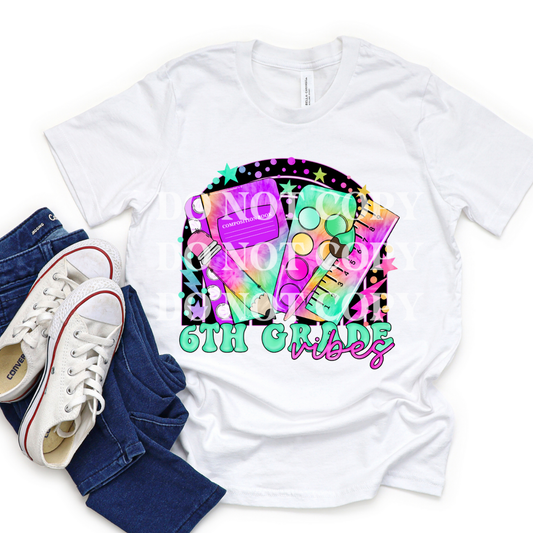 SIXTH GRADE VIBES - DTF TRANSFER