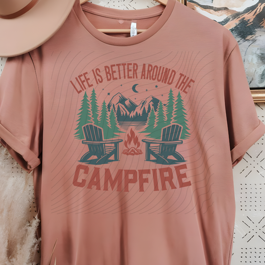 LIFE IS BETTER AROUND THE CAMPFIRE - DTF TRANSFER