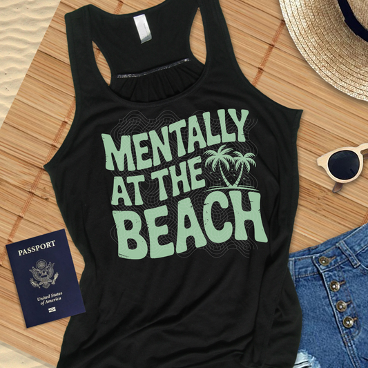 MENTALLY AT THE BEACH - DTF TRANSFER