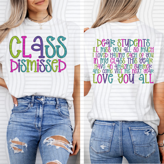 CLASS DISMISSED COLOR - FRONT AND BACK - DTF TRANSFER
