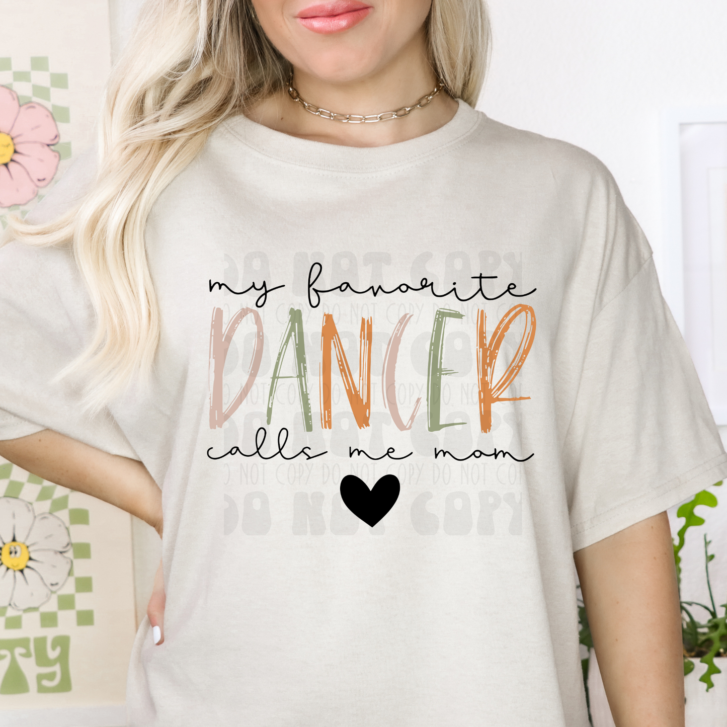 FAVORITE DANCER CALLS ME MOM - DTF TRANSFER