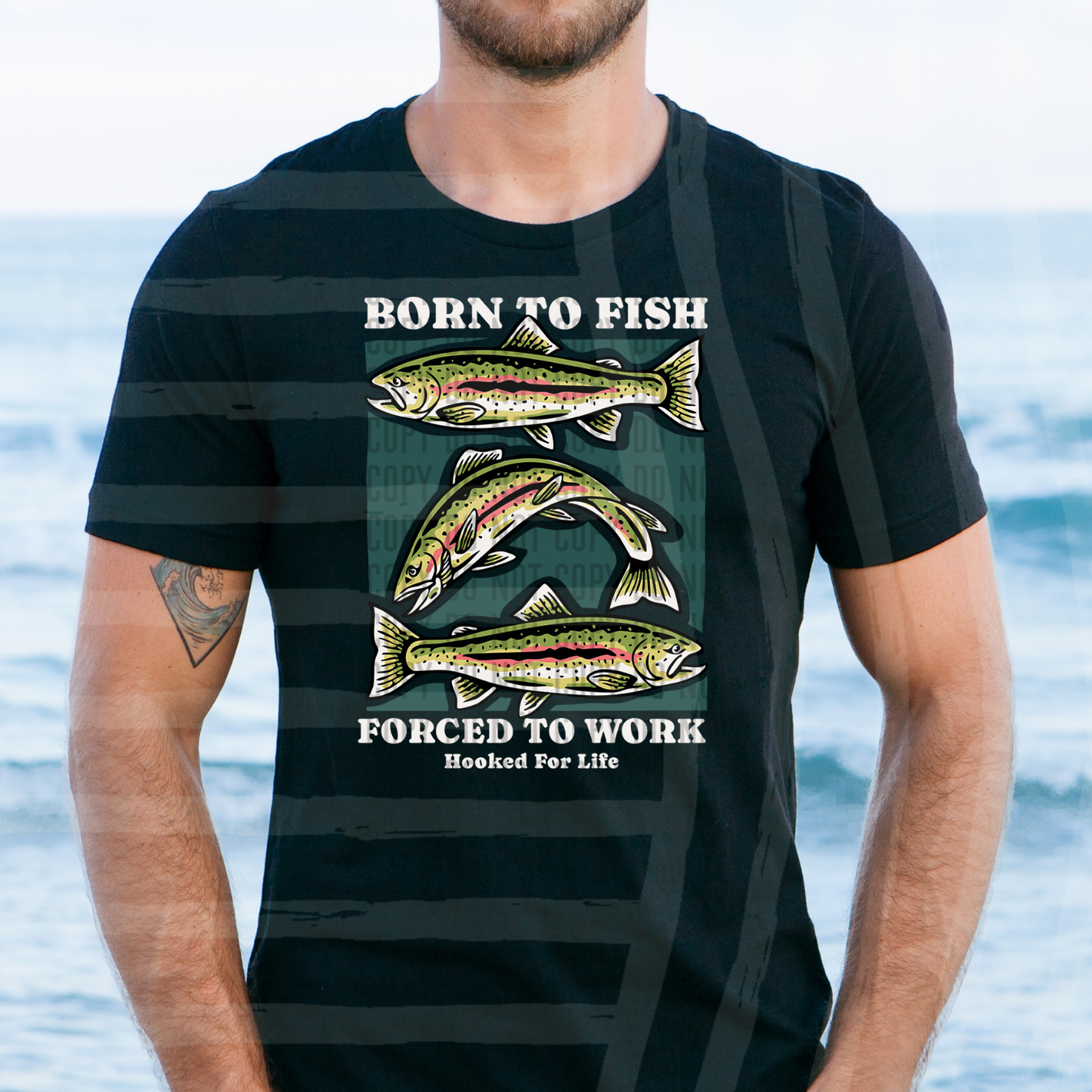 BORN TO FISH, FORCED TO WORK - DTF TRANSFER