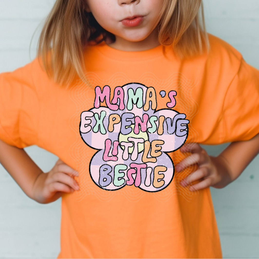 MAMA'S EXPENSIVE BESTIE DISTRESSED - DTF TRANSFER