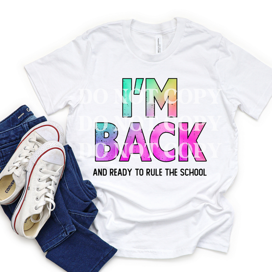 IM BACK AND READY TO RULE THE SCHOOL PINK - DTF TRANSFER