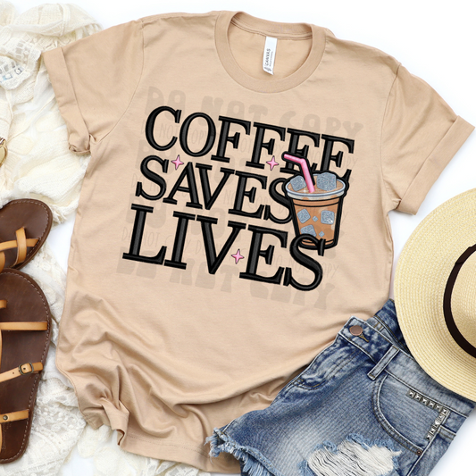 COFFEE SAVES LIVES FAUX EMBROIDERY - DTF TRANSFER