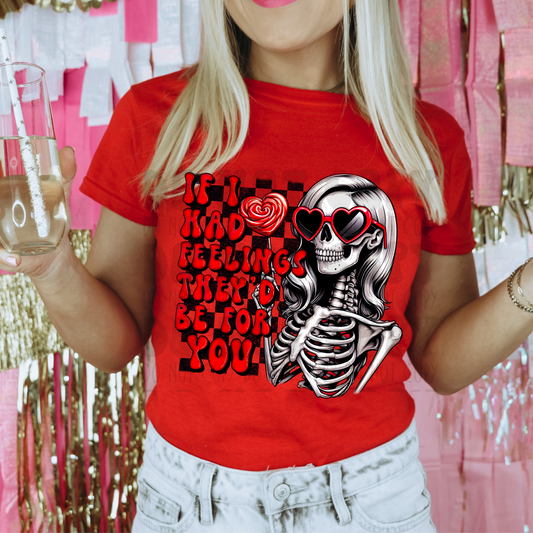IF I HAD FEELINGS RED SKELETON - DTF TRANSFER
