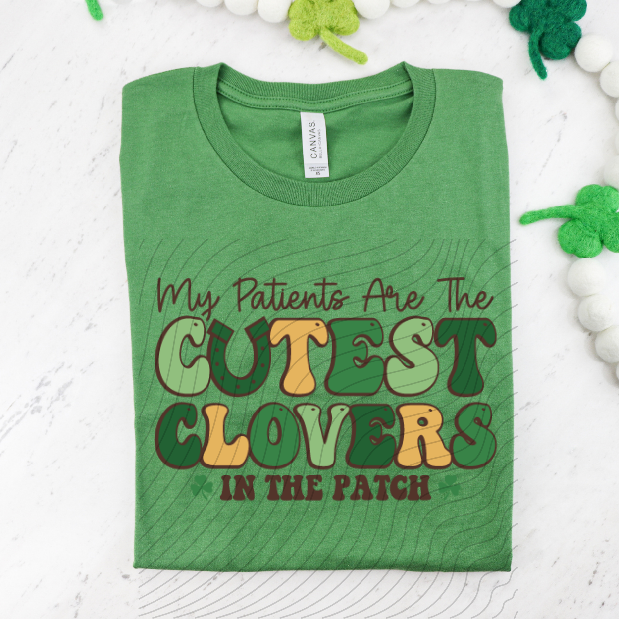 PATIENTS ARE THE CUTEST CLOVERS - DTF TRANSFER