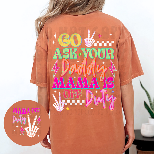 GO ASK YOUR DADDY, WHT WRITING W/POCKET - DTF TRANSFER
