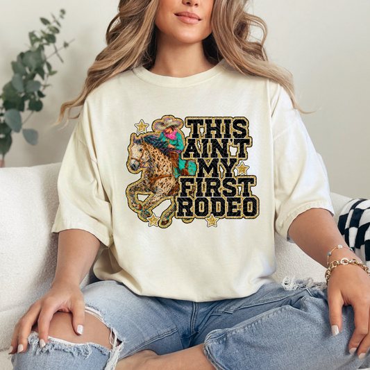 AIN'T MY FIRST RODEO - DTF TRANSFER