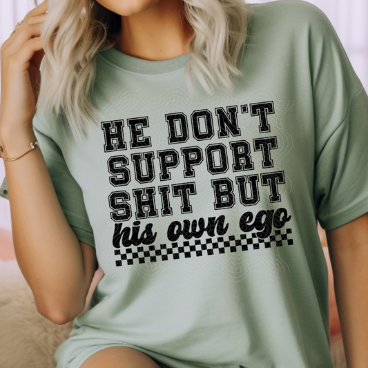 HIS OWN EGO - DTF TRANSFER