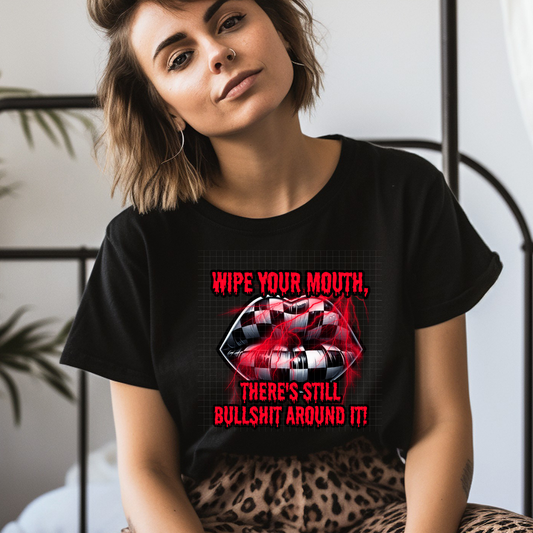 WIPE YOUR MOUTH - DTF TRANSFER