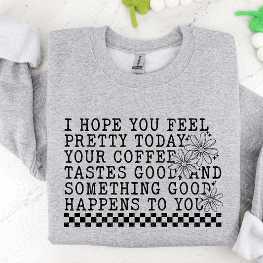 HOPE YOU FEEL - DTF TRANSFER