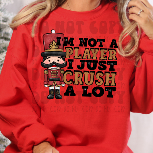 IM NOT A PLAYER NUTCRACKER - DTF TRANSFER