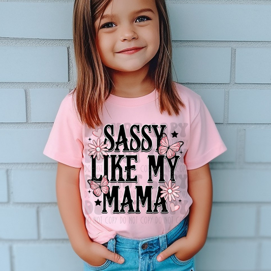 SASSY LIKE MY MAMA - DTF TRANSFER