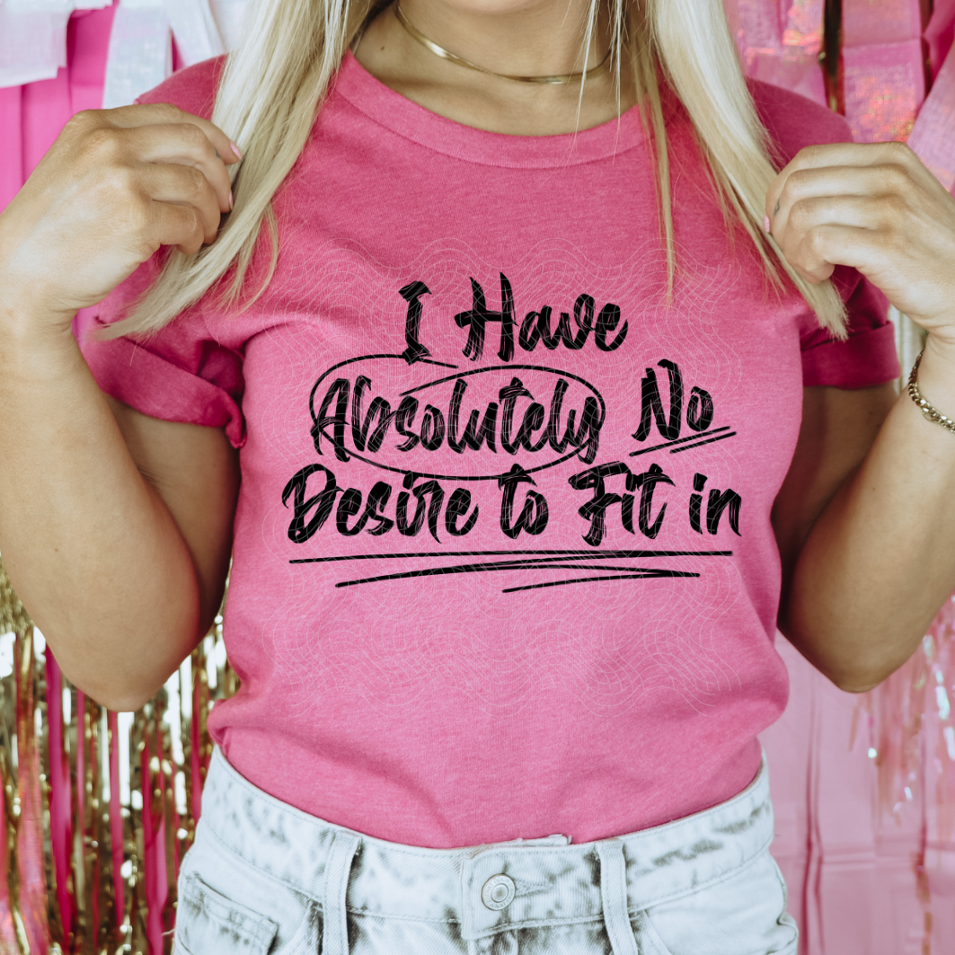 NO DESIRE TO FIT IN DARK - DTF TRANSFER