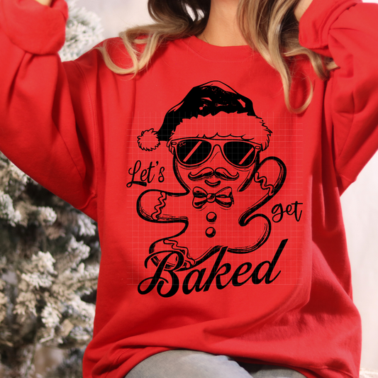 SNARKY LETS GET BAKED BLK - DTF TRANSFER
