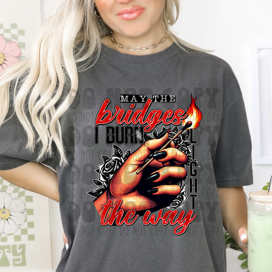 BRIDGES I BURN - DTF TRANSFER