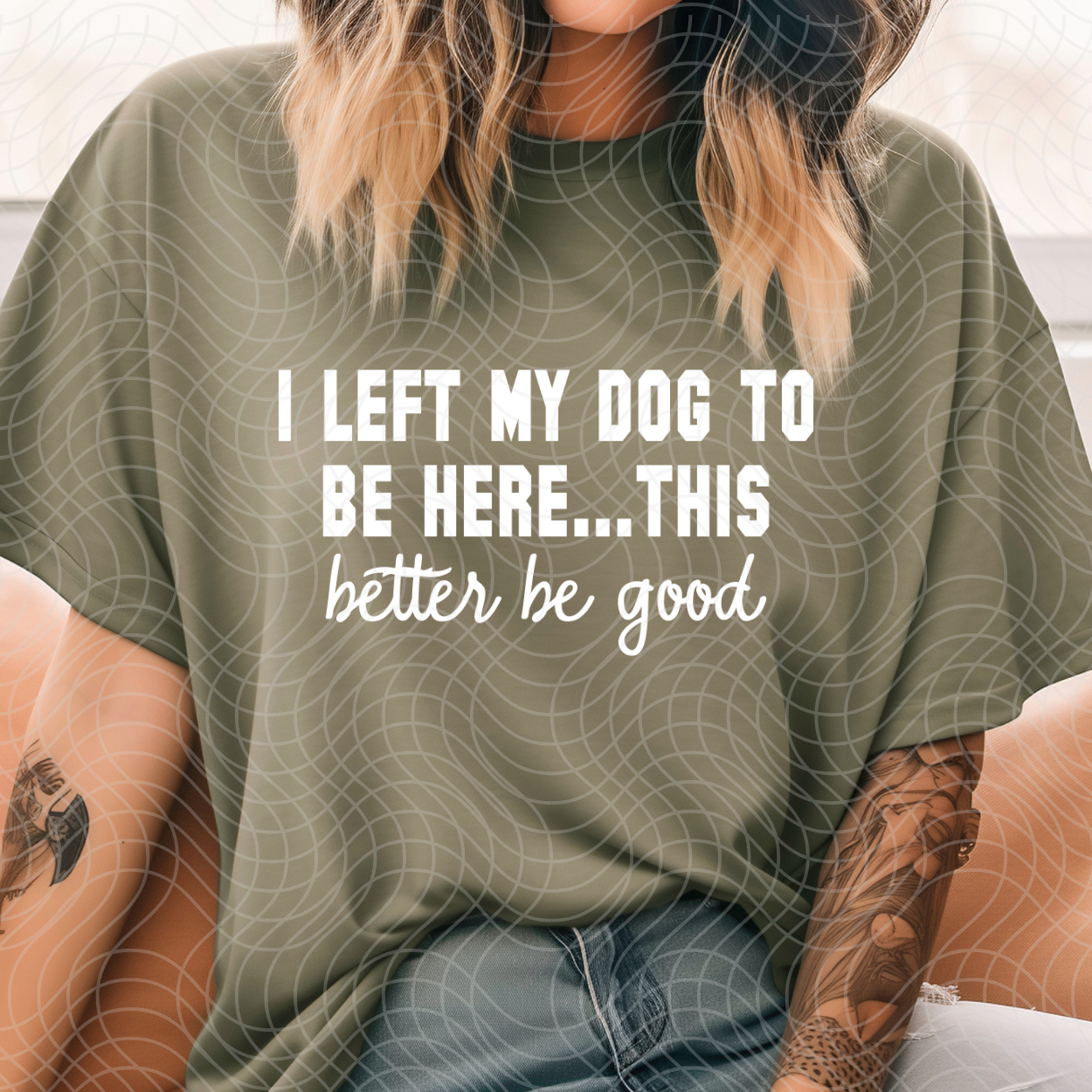 LEFT MY DOG - DTF TRANSFER