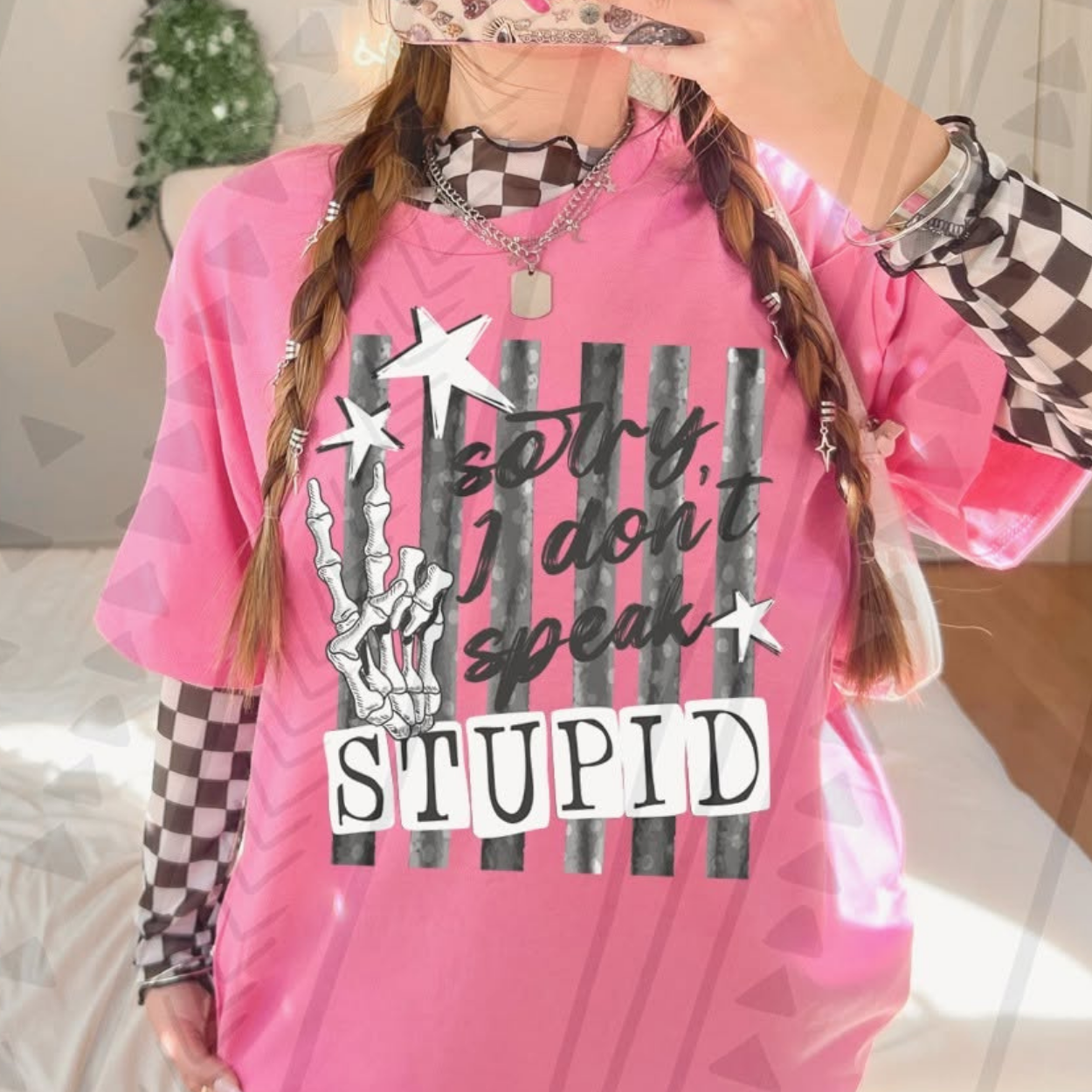 I DONT SPEAK STUPID- DTF TRANSFER