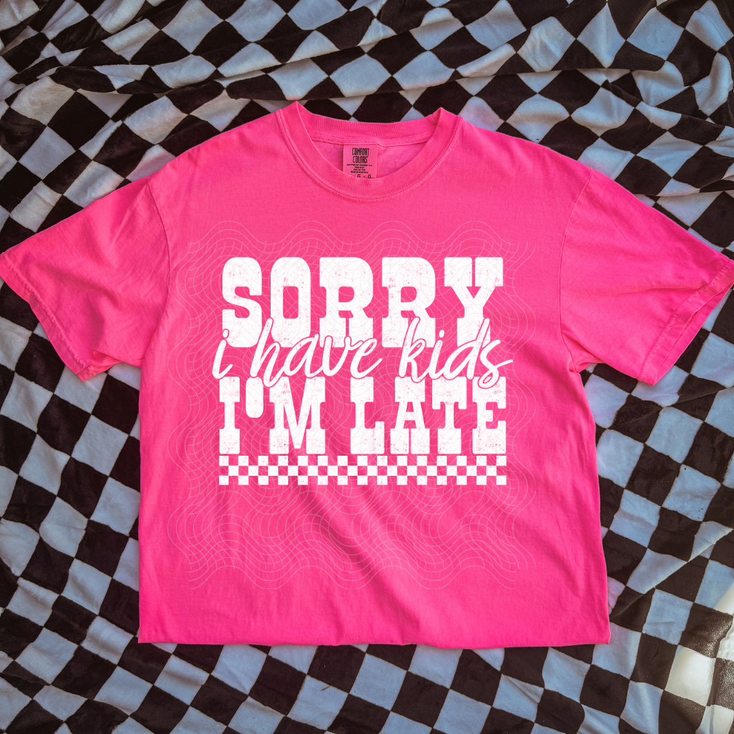 I HAVE KIDS IM LATE WHT - DTF TRANSFER