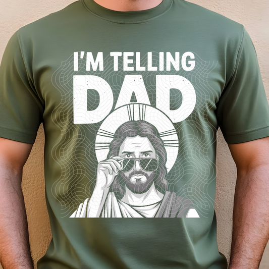 IM TELLING DAD - DTF TRANSFER