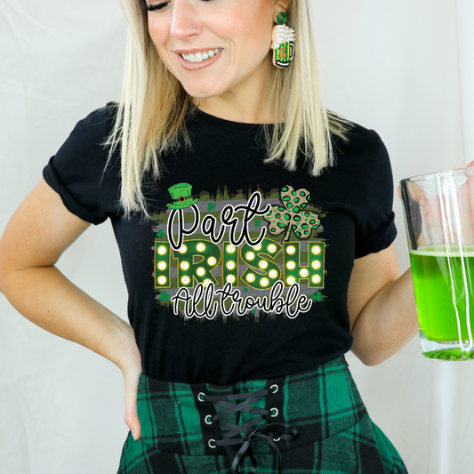 PART IRISH ALL TROUBLE - DTF TRANSFER