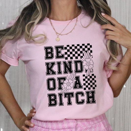 BE KIND OF A B - DTF TRANSFER