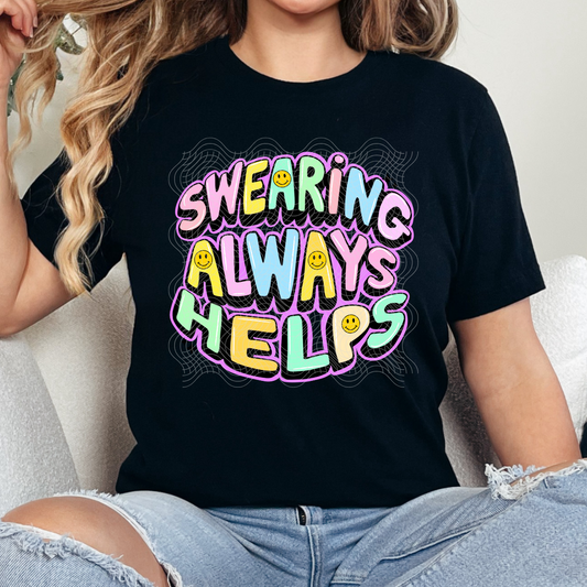 SWEARING ALWAYS HELPS - DTF TRANSFER