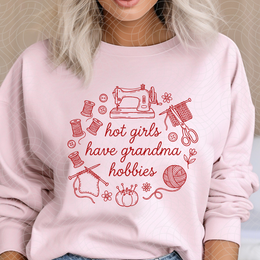 HOT GIRLS HAVE GRANDMA HOBBIES - DTF TRANSFER