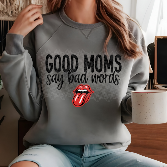 GOOD MOMS SAY BAD WORDS - DTF TRANSFER