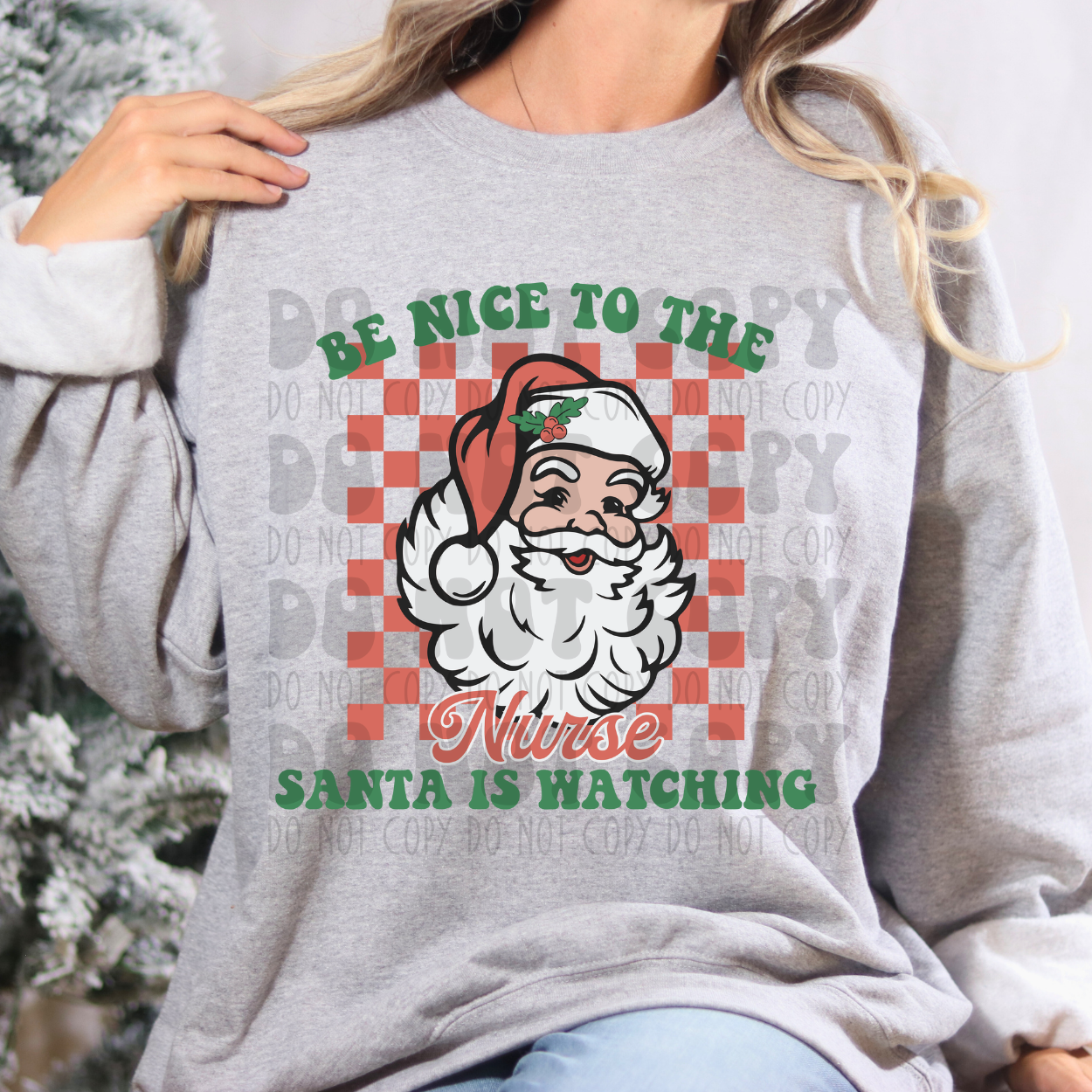 BE NICE TO THE NURSE - DTF TRANSFER