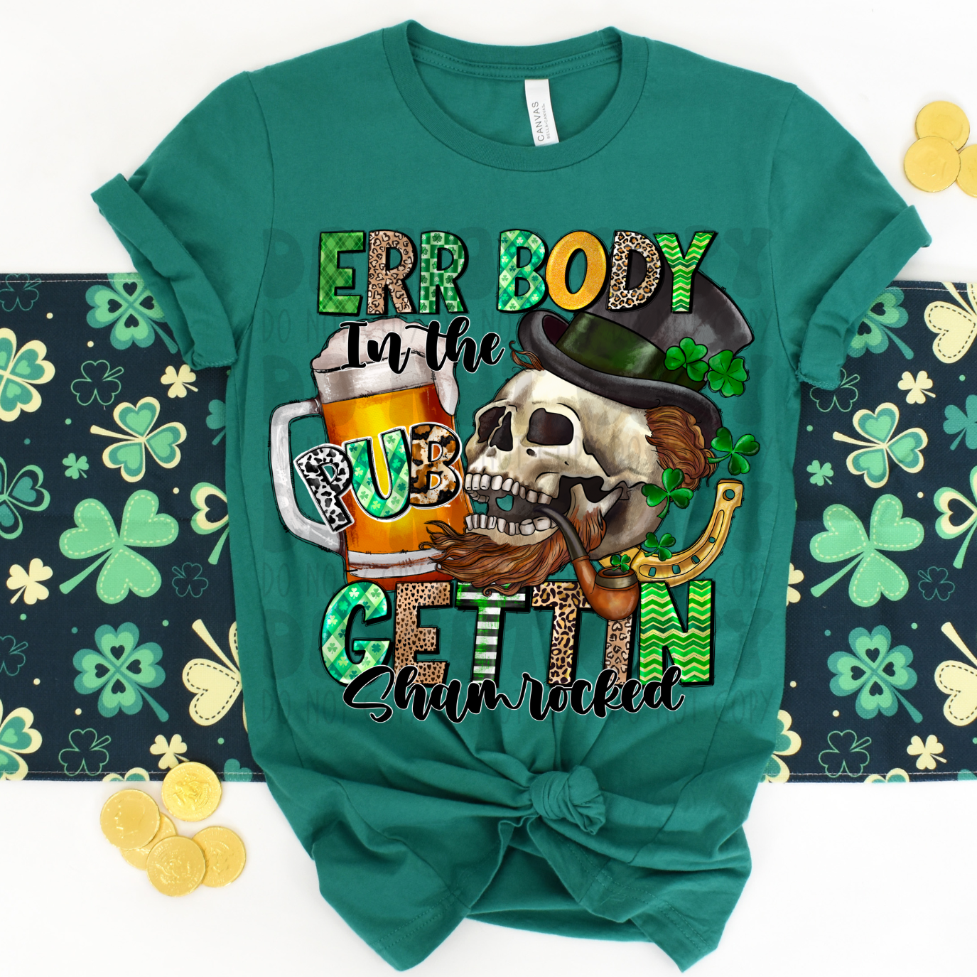 ERR BODY GETTIN SHAMROCKED - DTF TRANSFER