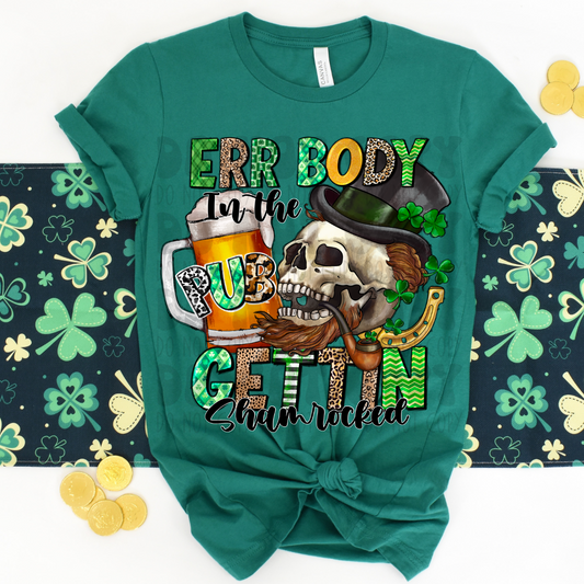 ERR BODY GETTIN SHAMROCKED - DTF TRANSFER