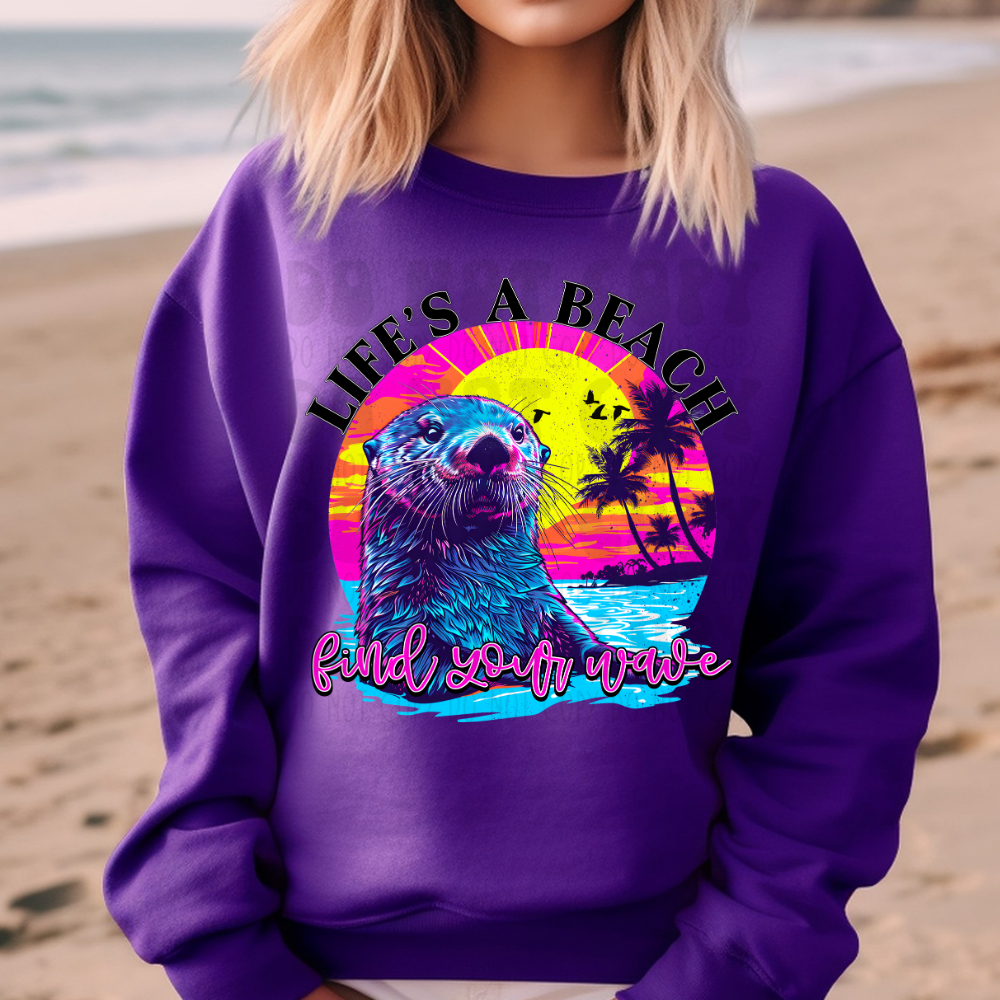 LIFES A BEACH, FIND YOUR WAVE - DTF TRANSFER