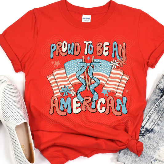 PROUD TO BE AN AMERICAN - DTF TRANSFER