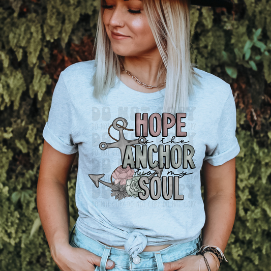 HOPE IS THE ANCHOR TO MY SOUL - DTF TRANSFER