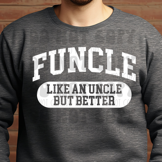 VARSITY FUNCLE - LIKE AN UNCLE BUT BETTER WHITE - DTF TRANSFER