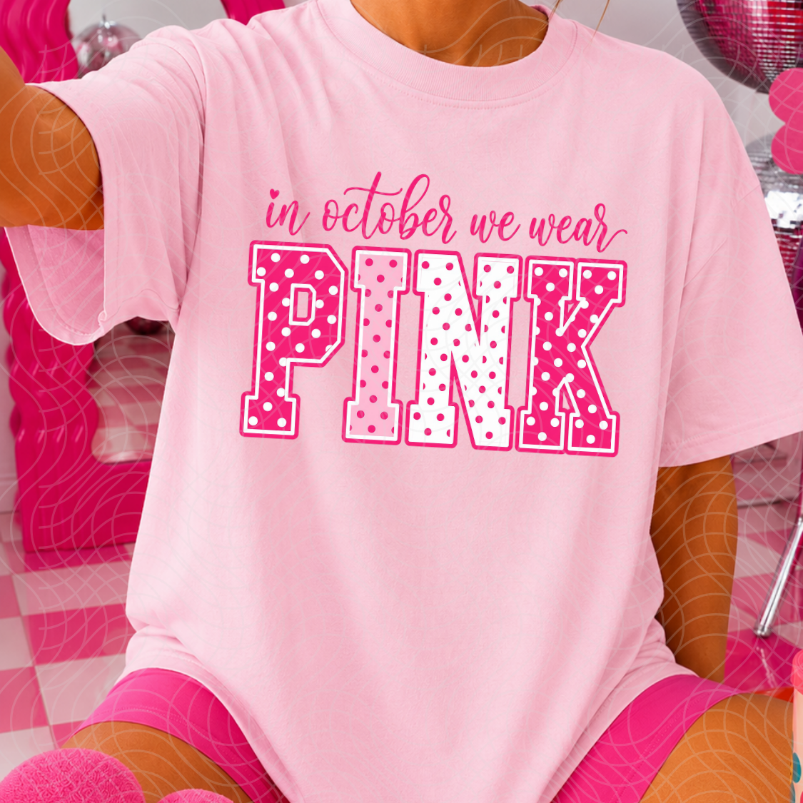 OCTOBER WE WEAR PINK - DTF TRANSFER