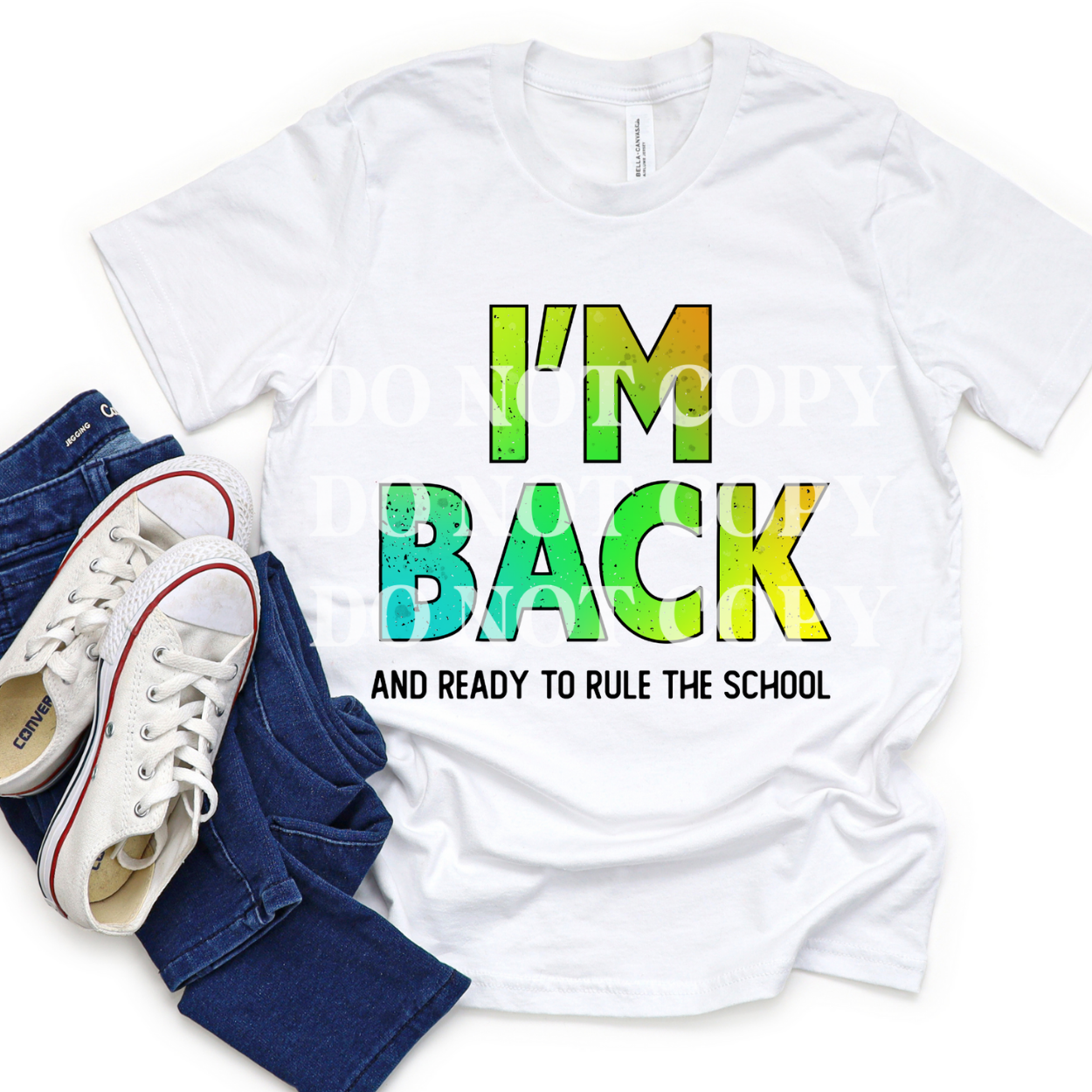 IM BACK AND READY TO RULE THE SCHOOL GREEN - DTF TRANSFER