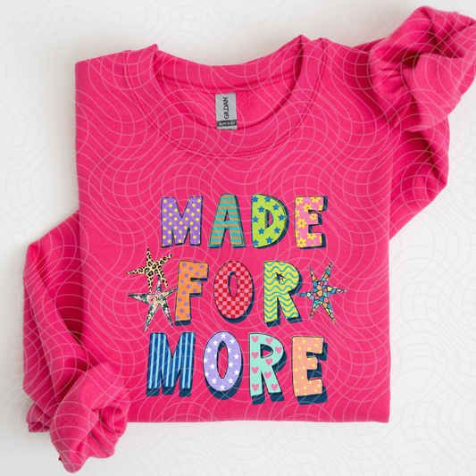 MADE FOR MORE- DTF TRANSFER